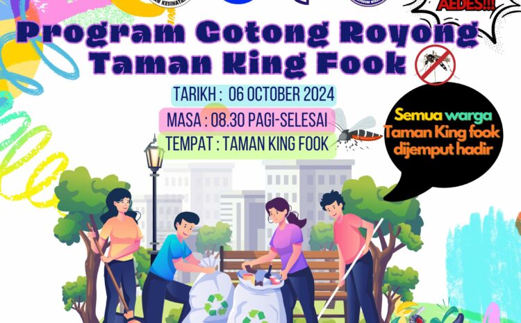  Program Gotong-Royong Perangi Aedes Di Taman King Fook