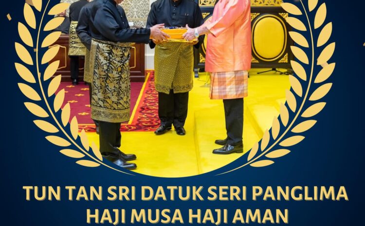  Sekalung tahniah kepada Tuan Yang Terutama Tun Tan Sri Datuk Seri Panglima Haji Musa Haji Aman