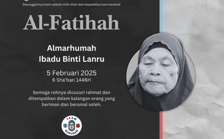  Salam Takziah Keluarga Almarhumah Ibadu Binti Lanru